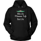 Wife Life Mamma Life Best Life Shirt