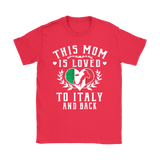 This Mom is Loved to Italy and Back Shirt