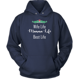 Wife Life Mamma Life Best Life Shirt