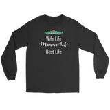 Wife Life Mamma Life Best Life Shirt