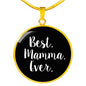 Best Mamma Ever With Black Circle Pendant Necklace in Gold & Stainless Steel