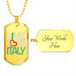 Live Love Italy Dog Tag Pendant with Military Chain in Stainless Steel & Gold option