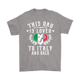 This Dad is Loved to Italy and Back Shirt