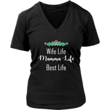 Wife Life Mamma Life Best Life Shirt