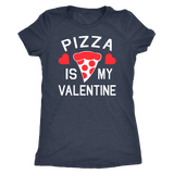 Pizza is my Valentine Shirt