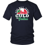 You Bet I'm Italian Shirt