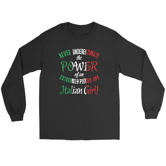 The Power of an Extremely Pissed Off Italian Girl Shirt