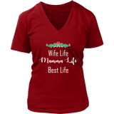 Wife Life Mamma Life Best Life Shirt