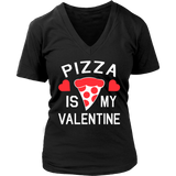 Pizza is my Valentine Shirt