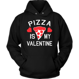 Pizza is my Valentine Shirt