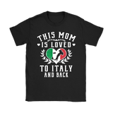 This Mom is Loved to Italy and Back Shirt