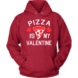 Pizza is my Valentine Shirt