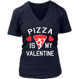 Pizza is my Valentine Shirt
