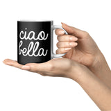 Ciao Bella 11oz Mug