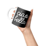 Ciao Bella 11oz Mug