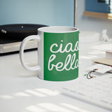 Ciao Bella 11oz Mug