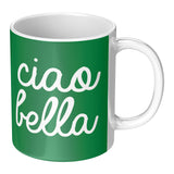 Ciao Bella 11oz Mug