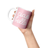 Ciao Bella 11oz Mug