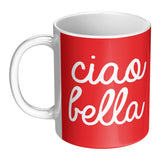 Ciao Bella 11oz Mug