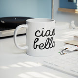 Ciao Bella 11oz Mug