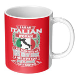 I am an Italian Woman 11oz Mug