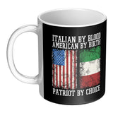 Italian By Blood Patriot By Choice 11oz Mug