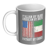 Italian By Blood Patriot By Choice 11oz Mug