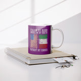 Italian By Blood Patriot By Choice 11oz Mug