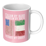Italian By Blood Patriot By Choice 11oz Mug