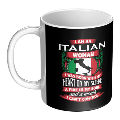 I am an Italian Woman 11oz Mug