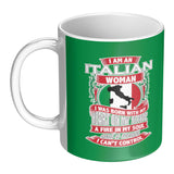 I am an Italian Woman 11oz Mug