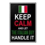 Let The Italian Guy Handle It Poster 20" x 30"