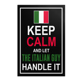 Let the Italian Guy Handle It Poster 8" x 12"