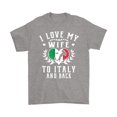 I Love My Wife To Italy and Back