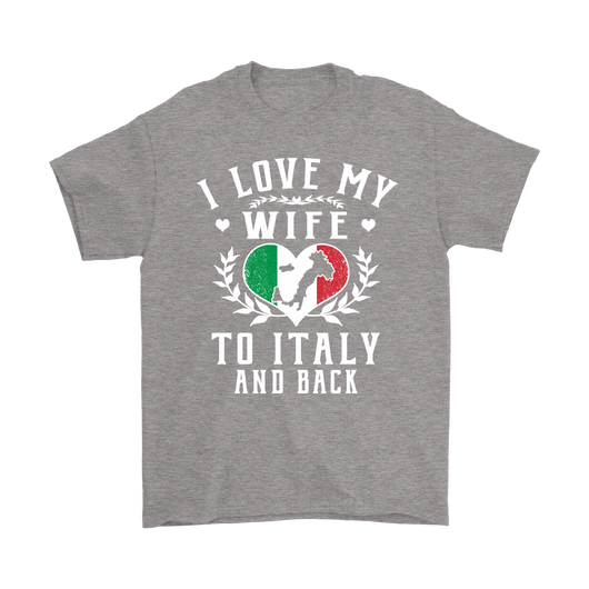 I Love My Wife To Italy and Back