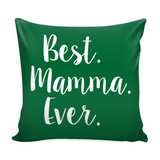 Best Mamma Ever Decorative Throw Pillow Set (Pillow Cover and Insert)