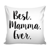 Best Mamma Ever Decorative Throw Pillow Set (Pillow Cover and Insert)