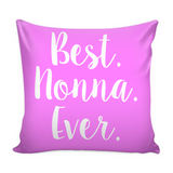 Best Nonna Ever Decorative Throw Pillow Set (Pillow Cover and Insert)