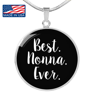 Best Nonna Ever With Black Circle Pendant Necklace in Gold & Stainless Steel
