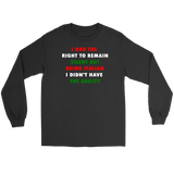 I Had the Right to Remain Silent II Men's Shirt