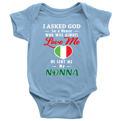 God Sent Me Nonna With Heart Baby Onesie