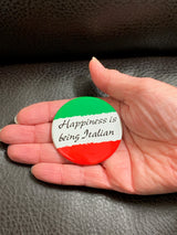 Happiness is being Italian Button