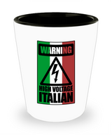 High Voltage Italian Shot Glass