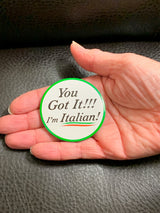 I Am Italian Button - SALE