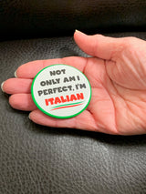 I Am Perfect Italian Button - SALE