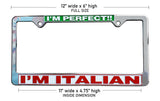 I'm Perfect!! I'm Italian License Plate Silver Frame