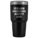 Italian Husband Happy Life  - Large 30 oz.