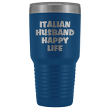 Italian Husband Happy Life  - Large 30 oz.