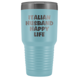 Italian Husband Happy Life  - Large 30 oz.