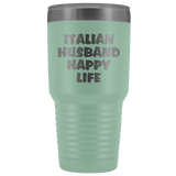 Italian Husband Happy Life  - Large 30 oz.